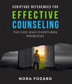 Scripture References for Effective Counseling (eBook, ePUB) Scripture References for Effective Counseling (eBook, ePUB)