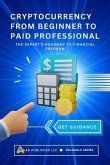 Cryptocurrency From Beginner to Paid Professional (eBook, ePUB)