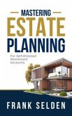 Mastering Estate Planning (eBook, ePUB) Mastering Estate Planning (eBook, ePUB)
