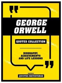 George Orwell - Quotes Collection (eBook, ePUB) - Quotes Metaverse