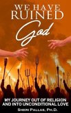 We Have Ruined God (eBook, ePUB)