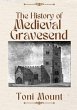 The History of Medieval Gravesend... - Bild 1