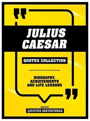 Julius Caesar - Quotes Collection (eBook, ePUB) Julius Caesar - Quotes Collection (eBook, ePUB)