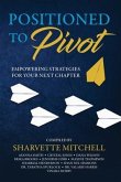 Positioned to Pivot (eBook, ePUB)