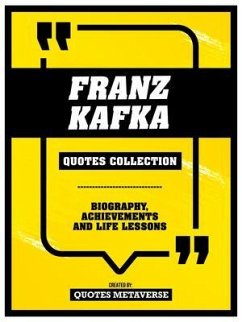 Franz Kafka - Quotes Collection (eBook, ePUB) - Quotes Metaverse