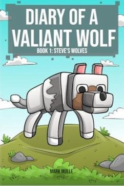 Diary of a Valiant Wolf Book 1 (eBook, ePUB) - Mulle, Mark