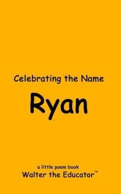 Celebrating the Name Ryan (eBook, ePUB) - Walter the Educator