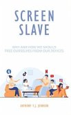 Screen Slave (eBook, ePUB)