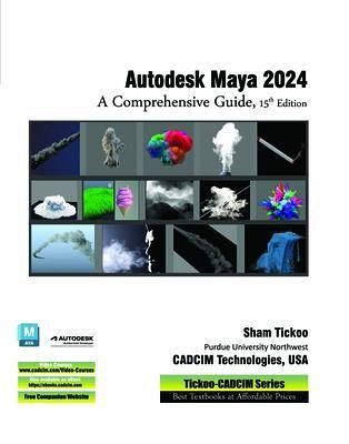 Autodesk Maya 2024: A Comprehensive Guide, 15th Edition (eBook, ePUB)