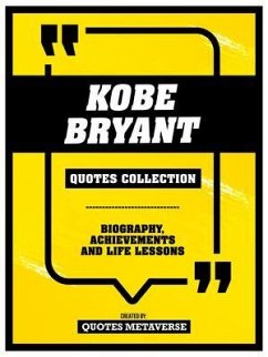 Kobe Bryant - Quotes Collection (eBook, ePUB) - Quotes Metaverse