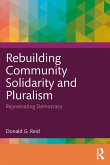 Rebuilding Community Solidarity and Pluralism (eBook, ePUB)