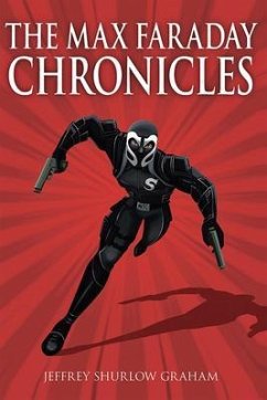 The Max Faraday Chronicles (eBook, ePUB) - Graham, Jeffrey Shurlow
