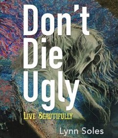 Don't Die Ugly (eBook, ePUB) - Soles, Lynn