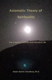 Axiomatic Theory of Spirituality (eBook, ePUB)