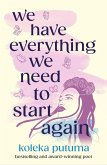 We Have Everything We Need To Start Again (eBook, ePUB)