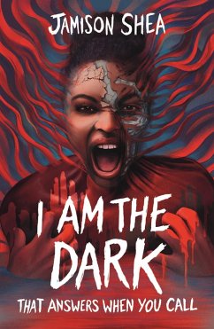 I Am The Dark That Answers When You Call (eBook, ePUB) - Shea, Jamison