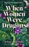 When Women Were Dragons (eBook, ePUB)