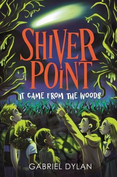 Shiver Point: It Came from the Woods (eBook, ePUB) - Dylan, Gabriel