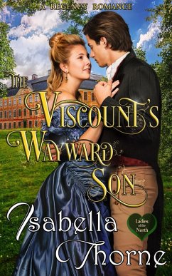 Cover The Viscount's Wayward Son (Ladies of the North, #1) (eBook, ePUB)