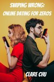Swiping Wrong: Online Dating for Zeros (Misguided Guides) (eBook, ePUB)