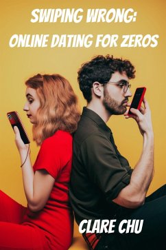 Cover Swiping Wrong: Online Dating for Zeros (Misguided Guides) (eBook, ePUB)