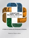 Christian Global Health in Perspective (eBook, PDF)