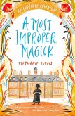 A Most Improper Magick: An Improper Adventure 1 (eBook, ePUB)