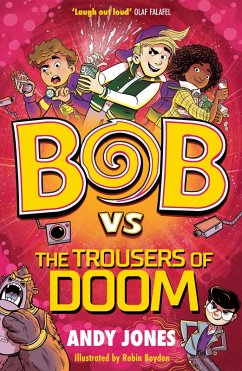 Bob vs the Trousers of Doom (eBook, ePUB) - Jones, Andy
