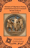 Echoes of Olympus Poetry and Performance in Ancient Greek Culture (eBook, ePUB) Echoes of Olympus Poetry and Performance in Ancient Greek Culture (eBook, ePUB)