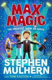 Max Magic: The Greatest Show on Earth (Max Magic 2) (eBook, ePUB)