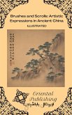 Brushes and Scrolls Artistic Expressions in Ancient China (eBook, ePUB) Brushes and Scrolls Artistic Expressions in Ancient China (eBook, ePUB)