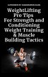 Weight Lifting Pro Tips For Strength... - Bild 1