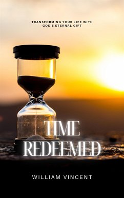 Time Redeemed (eBook, ePUB) - Vincent, William