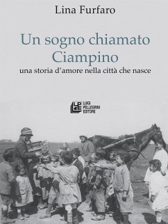 Un sogno chiamato Ciampino (eBook, ePUB) - Lina, Furfaro