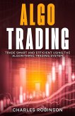 Algo Trading: Trade Smart and Efficiently Using the Algorithmic Trading System (eBook, ePUB)