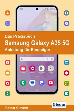 Das Praxisbuch Samsung Galaxy A35 5G - Anleitung für Einsteiger - Gievers, Rainer