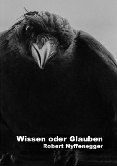 Wissen oder Glauben - Nyffenegger, Robert