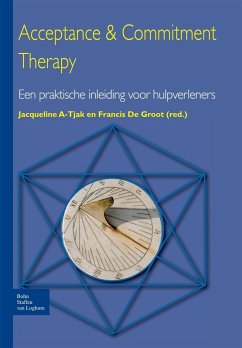 Acceptance & Commitment Therapy (eBook, ePUB) - A-Tjak, Jacqueline; De Groot, Francis