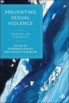 Preventing Sexual Violence (eBook, ePUB) - Kewley, Stephanie; Barlow, Charlotte
