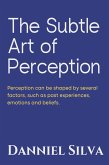 The Subtle Art of Perception (eBook, ePUB)