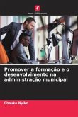 Promover a formação e o desenvolvimento na administração municipal
