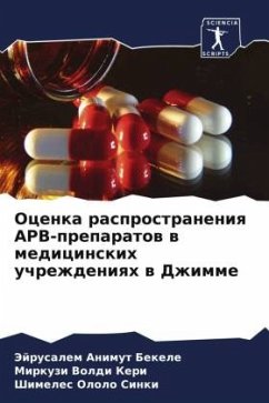 Ocenka rasprostraneniq ARV-preparatow w medicinskih uchrezhdeniqh w Dzhimme - Animut Bekele, Jejrusalem;Voldi Keri, Mirkuzi;Ololo Sinki, Shimeles