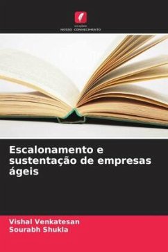 Escalonamento e sustentação de empresas ágeis - Venkatesan, Vishal;Shukla, Sourabh