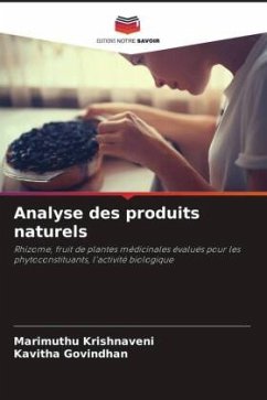 Analyse des produits naturels - Krishnaveni, Marimuthu;Govindhan, Kavitha