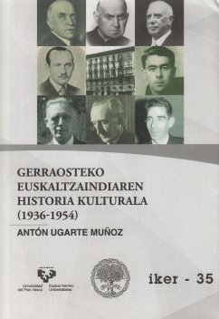 Gerraosteko Euskaltzaindiaren historia kulturala (1936-1954) - Ugarte Muñoz, Antón