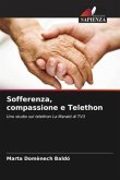 Sofferenza, compassione e Telethon
