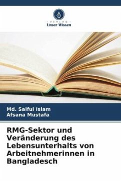 RMG-Sektor und Veränderung des Lebensunterhalts von Arbeitnehmerinnen in Bangladesch - Islam, Md. Saiful;Mustafa, Afsana