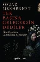 Tek Basina Geleceksin Dediler;Cihat Cephesinin Ön Saflarinda Bir Muhabir - Mekhennet, Souad