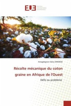 Récolte mécanique du coton graine en Afrique de l'Ouest - ZIMONSE, Amagbégnon Edna