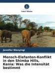 Mensch-Elefanten-Konflikt in den Shimba Hills, Kenia: Was die Intensität bestimmt